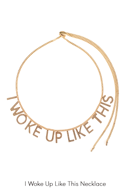 I Woke Up Like This Necklace